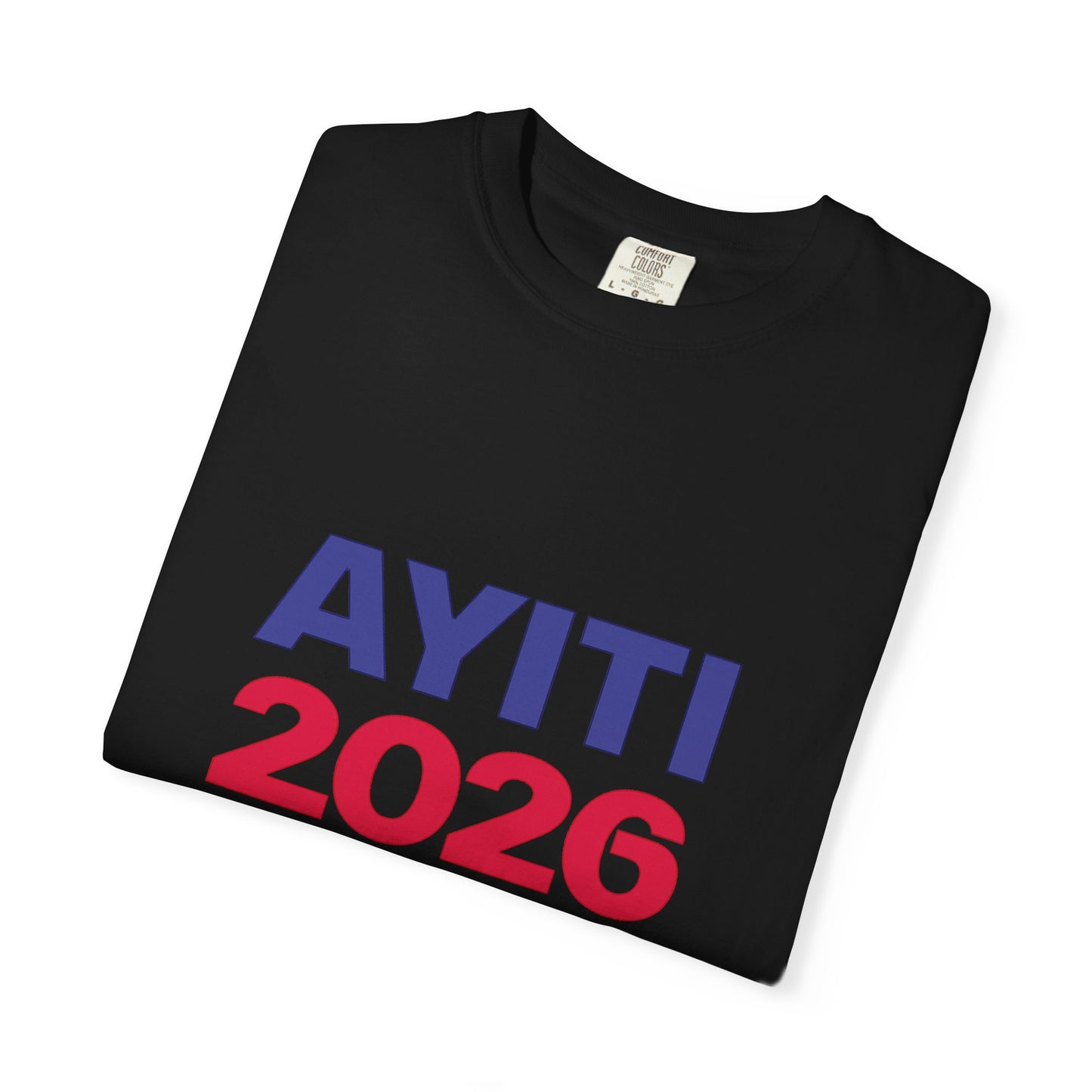 Ayiti 2026 T-Shirt — Haitian Pride Election Tee